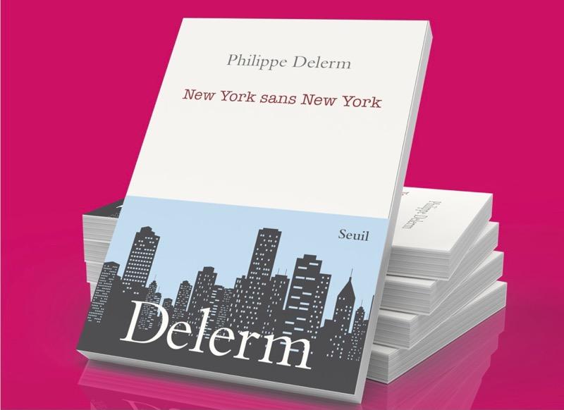 New York sans New York - Philippe Delerm