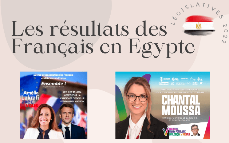 Résultats du 1er tour des législatives 2022 pour les Français d'Egypte