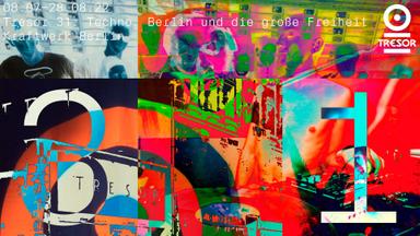 Tresor 31 : Techno, Berlin et la grande liberté