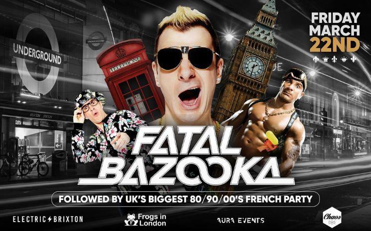 fatal bazooka londres