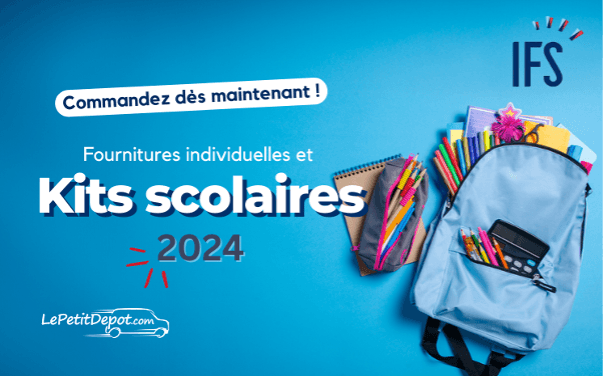 Rentrée 2024 - des kits scolaires déjà préparés pour vous faciliter la vie !