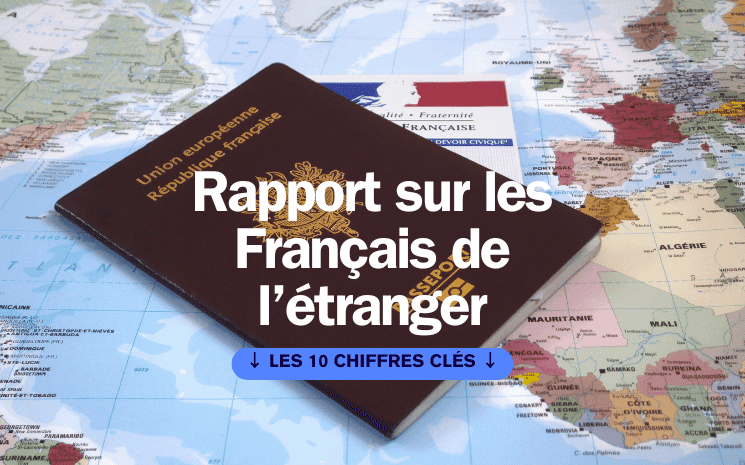 les 10 chiffres clés du rapport gouvernemental sur les Français de l'étranger 