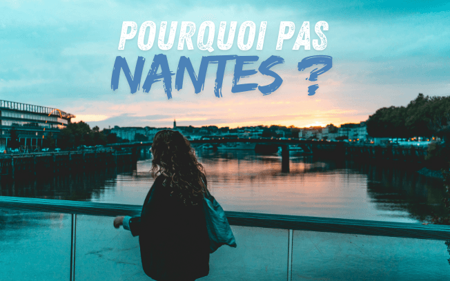 retour en France : pourquoi choisir Nantes ?