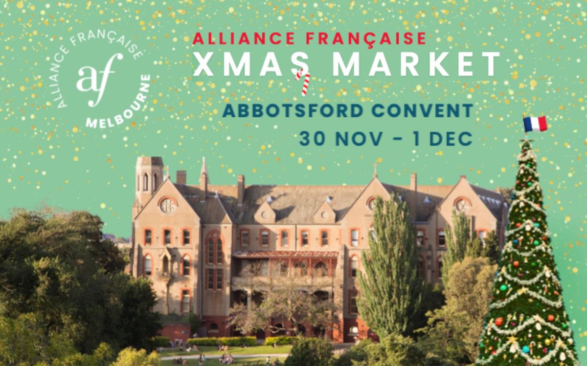 le marché de Noël de l'alliance française de Melbourne aura lieu au couvent d'Abbotsford le samedi 30 novembre et dimanche 1er décembre 2024