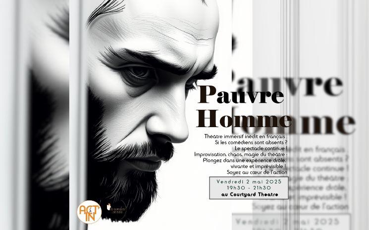 Pauvre Homme par Act'In theatre