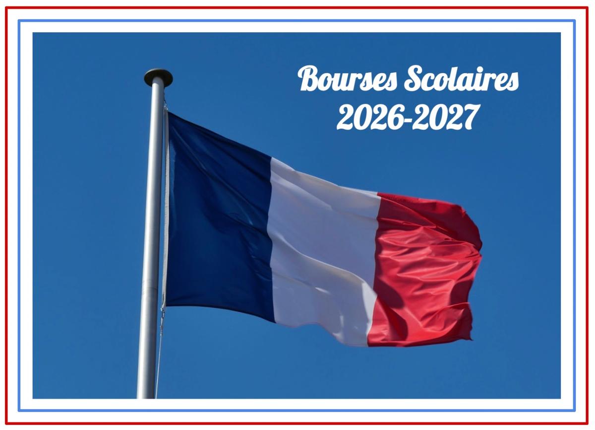 Le drapeau Français avec la phrase Bourses Scolaires 2026-2027
