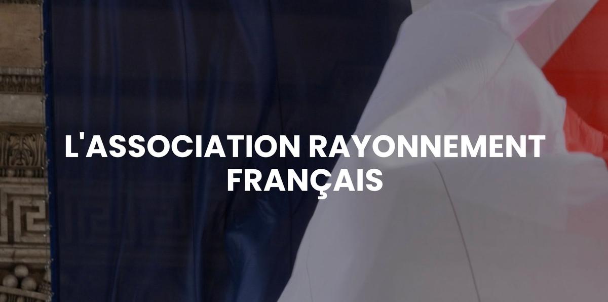 L’association Rayonnement Français 
