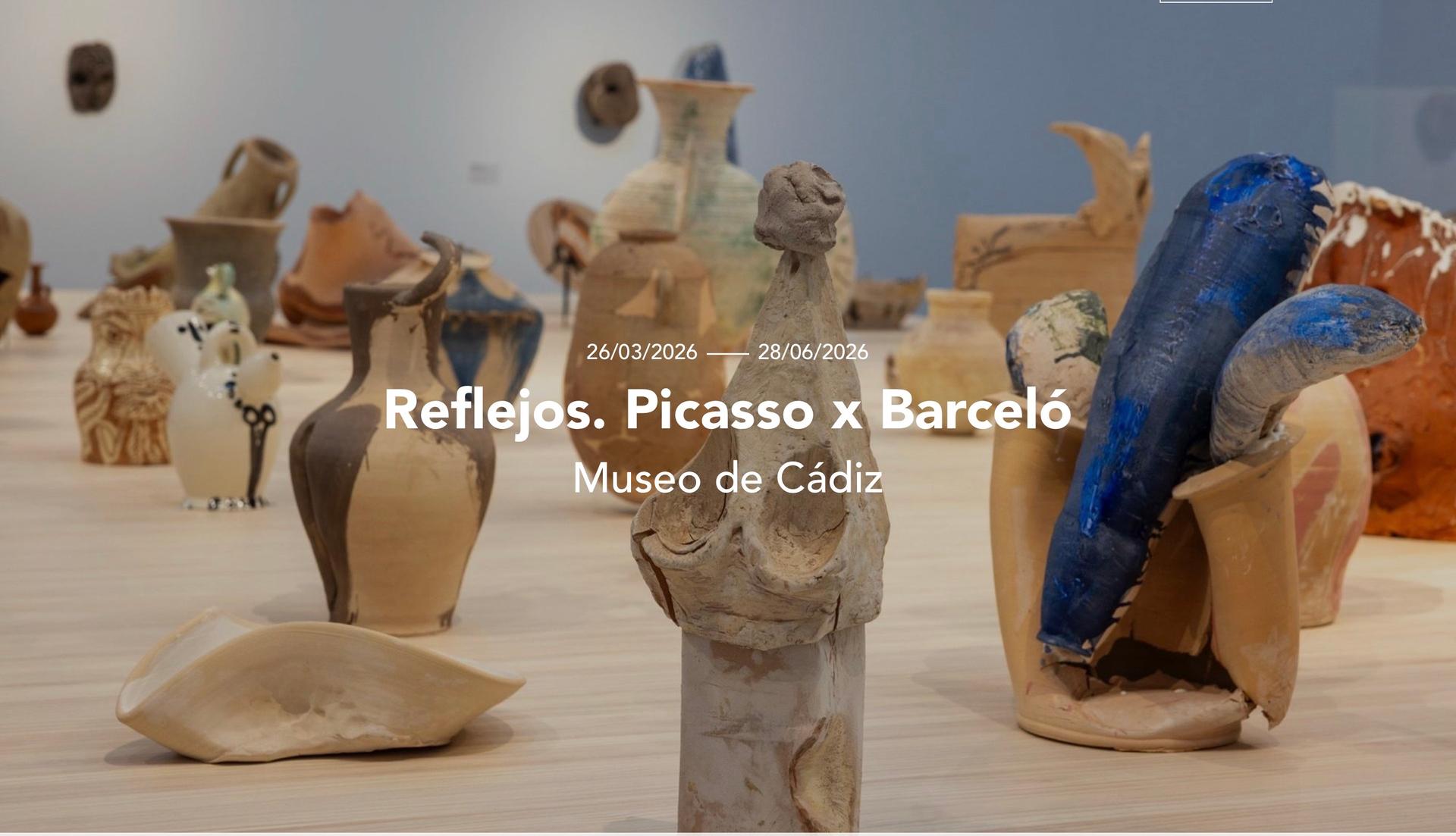 L'exposition « Reflejos. Picasso x Barceló » qui rassemble plus d’une centaine d’œuvres de Pablo Picasso et de Miquel Barceló ainsi que des pièces archéologiques fait escale au Musée de Cadix, où elle sera ouverte au public jusqu’au 28 juin 2026.