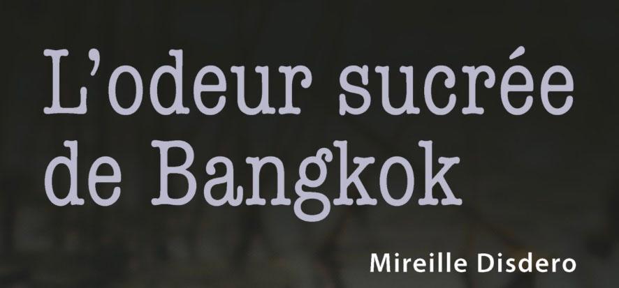 L’odeur sucrée de Bangkok 