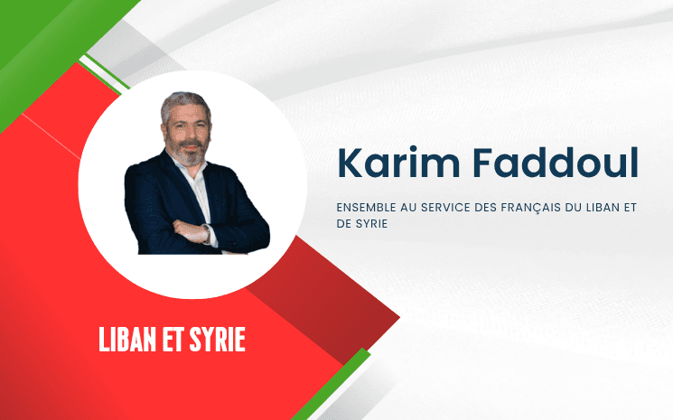 Karim Faddoul se présente pour la liste Ensemble au service des Français du Liban et de Syrie. 