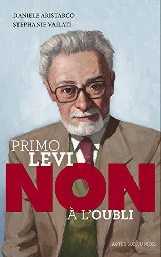 Primo Levi, NON à l’oubli 