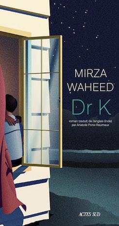 Le roman Dr K de Mirza Wahee