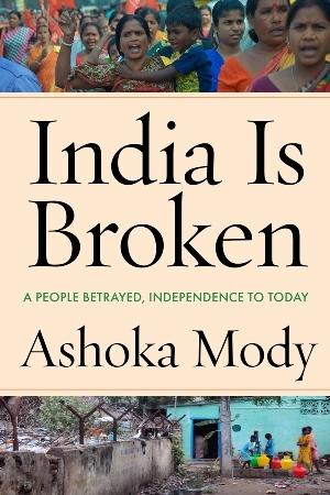 Couverture du livre India is broken d'Ashoka Mody