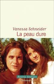 La peau dure de Vanessa Schneider
