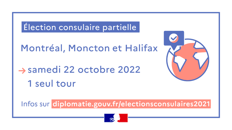 Les élections consulaires partielles se tiendront à Montréal le 22 octobre 2022.