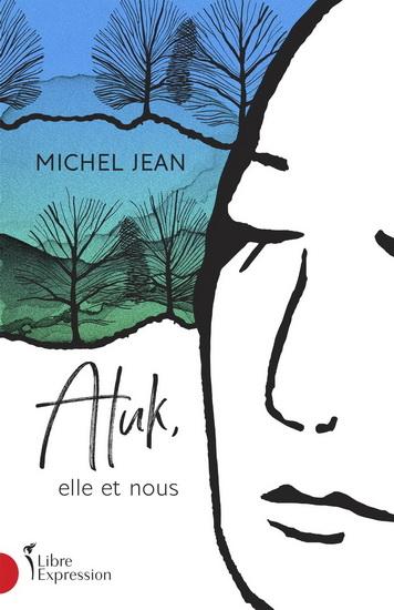 Michel Jean, Atuk Elle et Nous