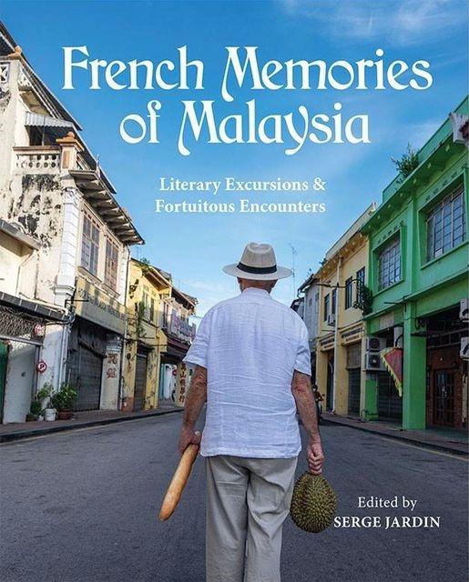 Serge Jardin French Memories of Malaysia