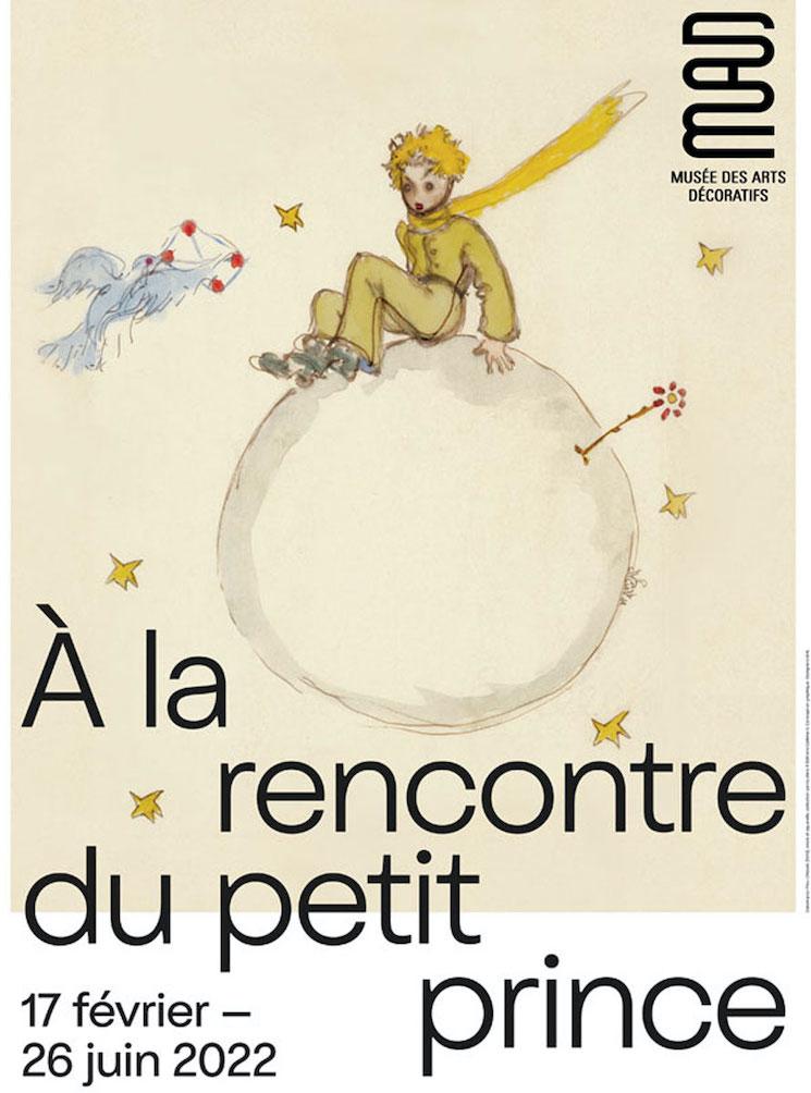 Affiche pour l'exposition "à la rencontre du Petit Prince" au musée des arts décoratifs de Paris