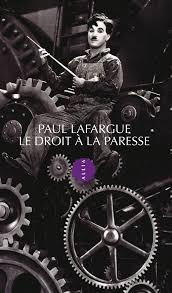 L'éloge de la paresse de Paul Lafargue