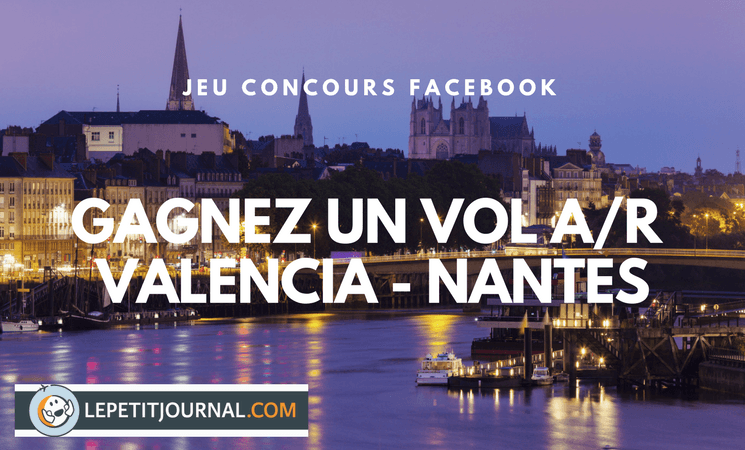 Concours pour gagner un billet aller-retour Valencia Nantes