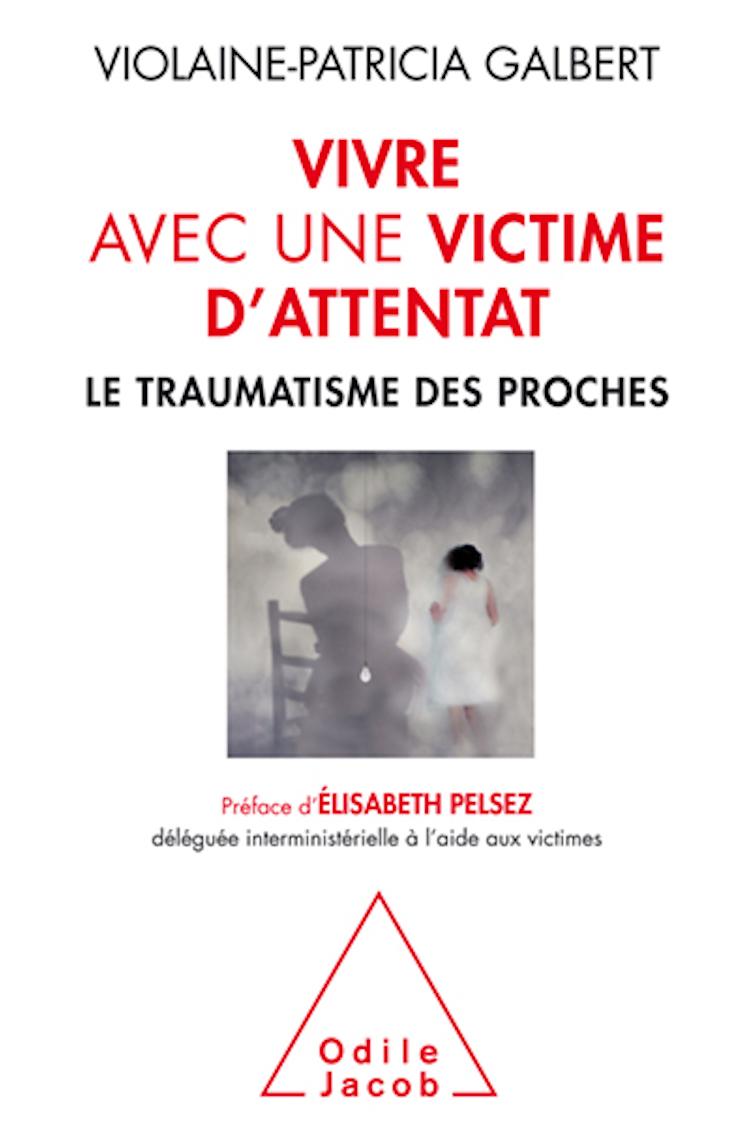 vivre avec une victime d'attentat livre inspiré par victimes françaises attentats Londres