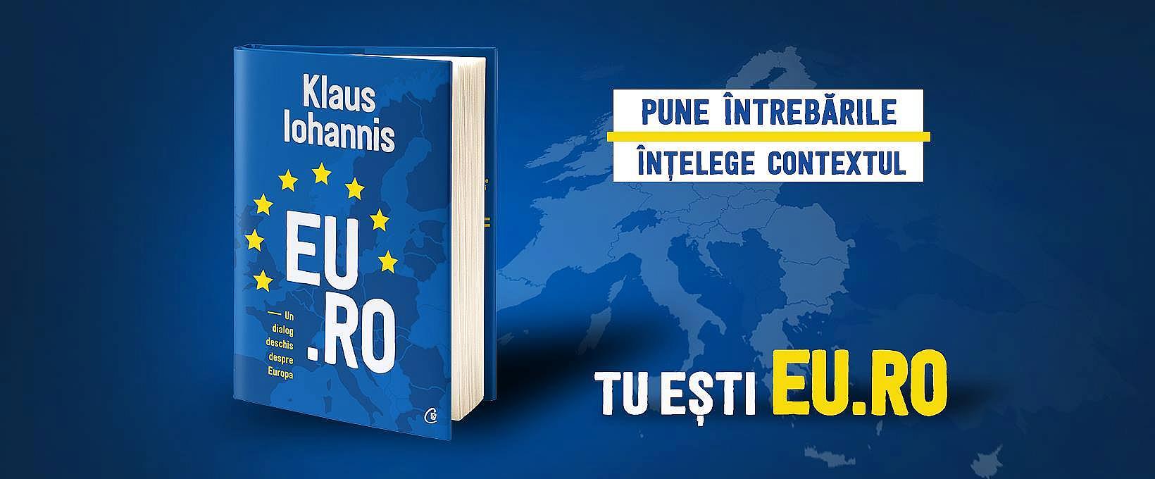 livre président roumain Klaus Iohannis EU.RO - un dialogue deschis despre Europa