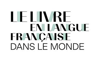 LE LIVRE EN LANGUE FRANCAISE DANS LE MONDE