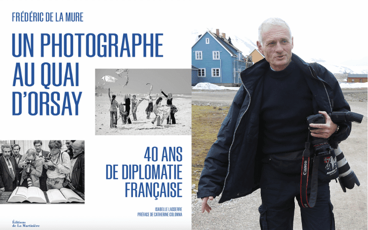 frederic de la mure photographe du Quai d’Orsay pendant 40 ans