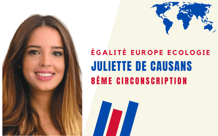 Élections législatives. Juliette De Causans, candidate du parti Egalité Europe Ecologie ! pour la 8e circonscription, a répondu à nos questions