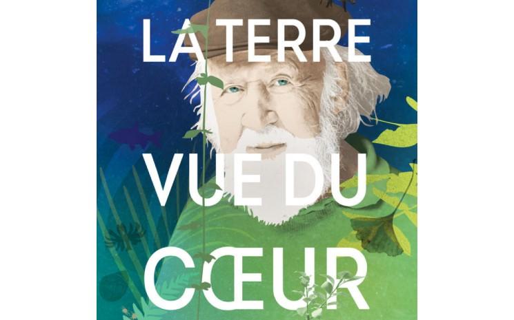 Affiche du documentaire La terre vue du cœur