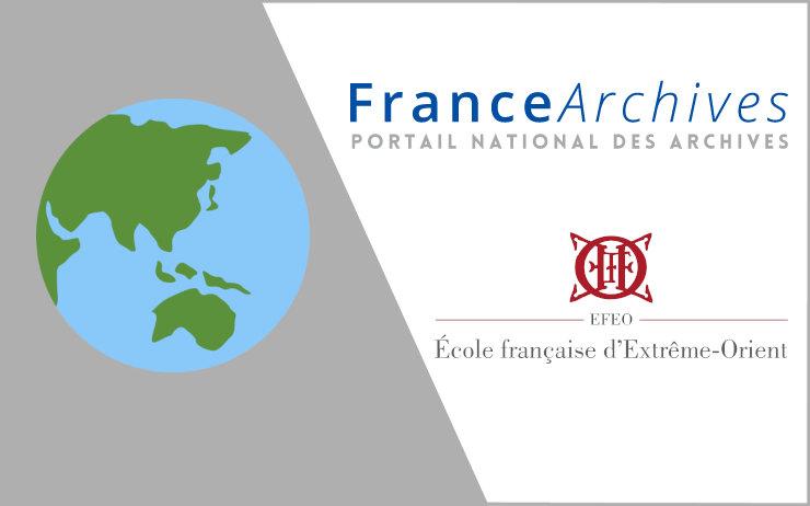 L’École Française d’Extrême-Orient rejoint FranceArchives