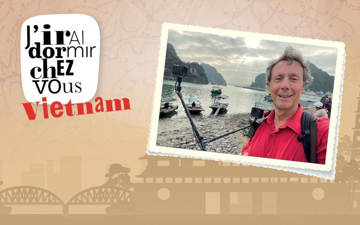 Antoine de Maximy : J'irai dormir chez vous au Vietnam