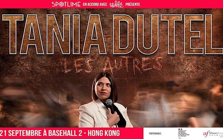 tania dutel humoriste hong kong
