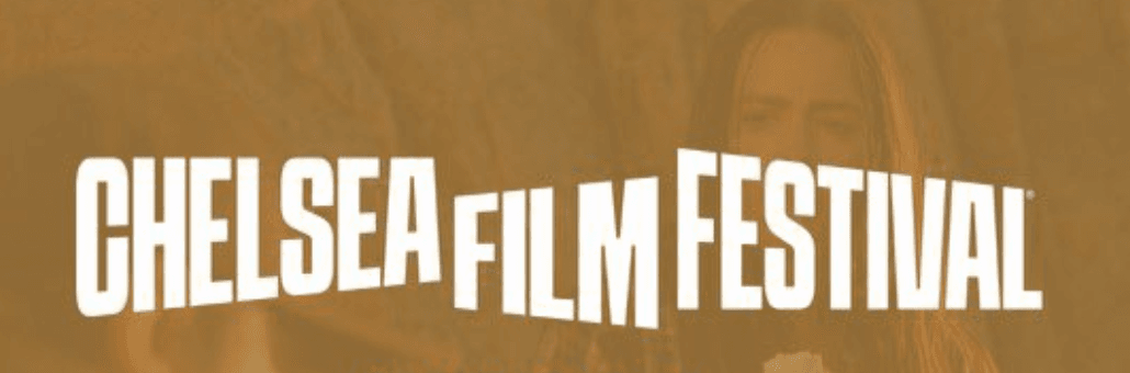 Chelsea Film Festival 2023