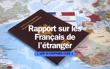 les 10 chiffres clés du rapport gouvernemental sur les Français de l'étranger