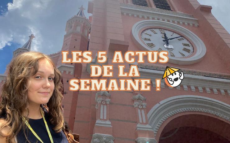 L’actualité de la semaine au Vietnam par le Petit Journal