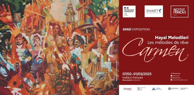Affiche officielle de l'exposition "Les mélodies de rêve – Carmen" à l'Institut Français d'Istanbul, mettant en avant une peinture inspirée de l'opéra de Bizet.