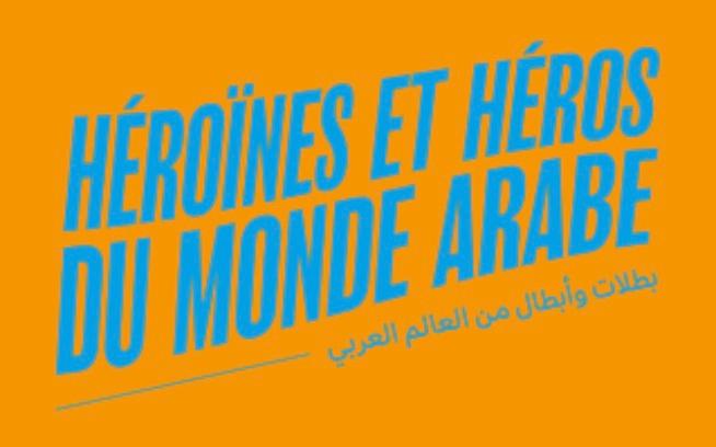 héroines et héros du monde arabe