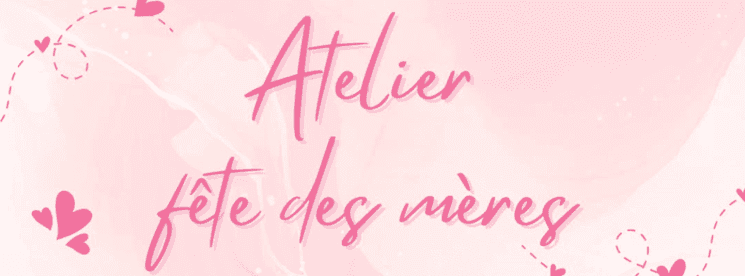 Affiche de l’atelier créatif pour enfants organisé par l’Union Française à Istanbul pour la fête des mères, le 11 mai 2025