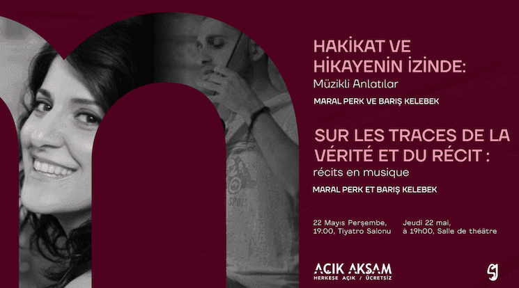 Affiche de l’événement “Sur les traces de la vérité et du récit” avec Maral Perk et Barış Kelebek, récits en musique à Istanbul en mai 2025