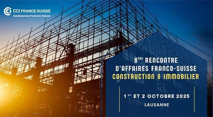 8ème Rencontre d’Affaires franco-suisse Construction et Immobilier