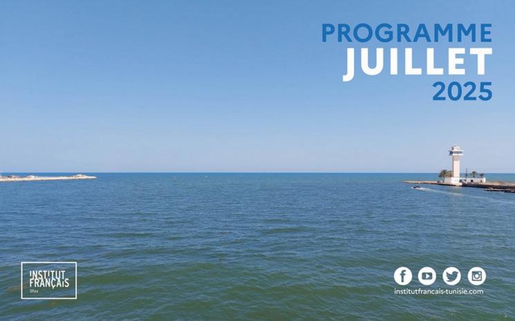 maison de france sfax programme de juillet 2025