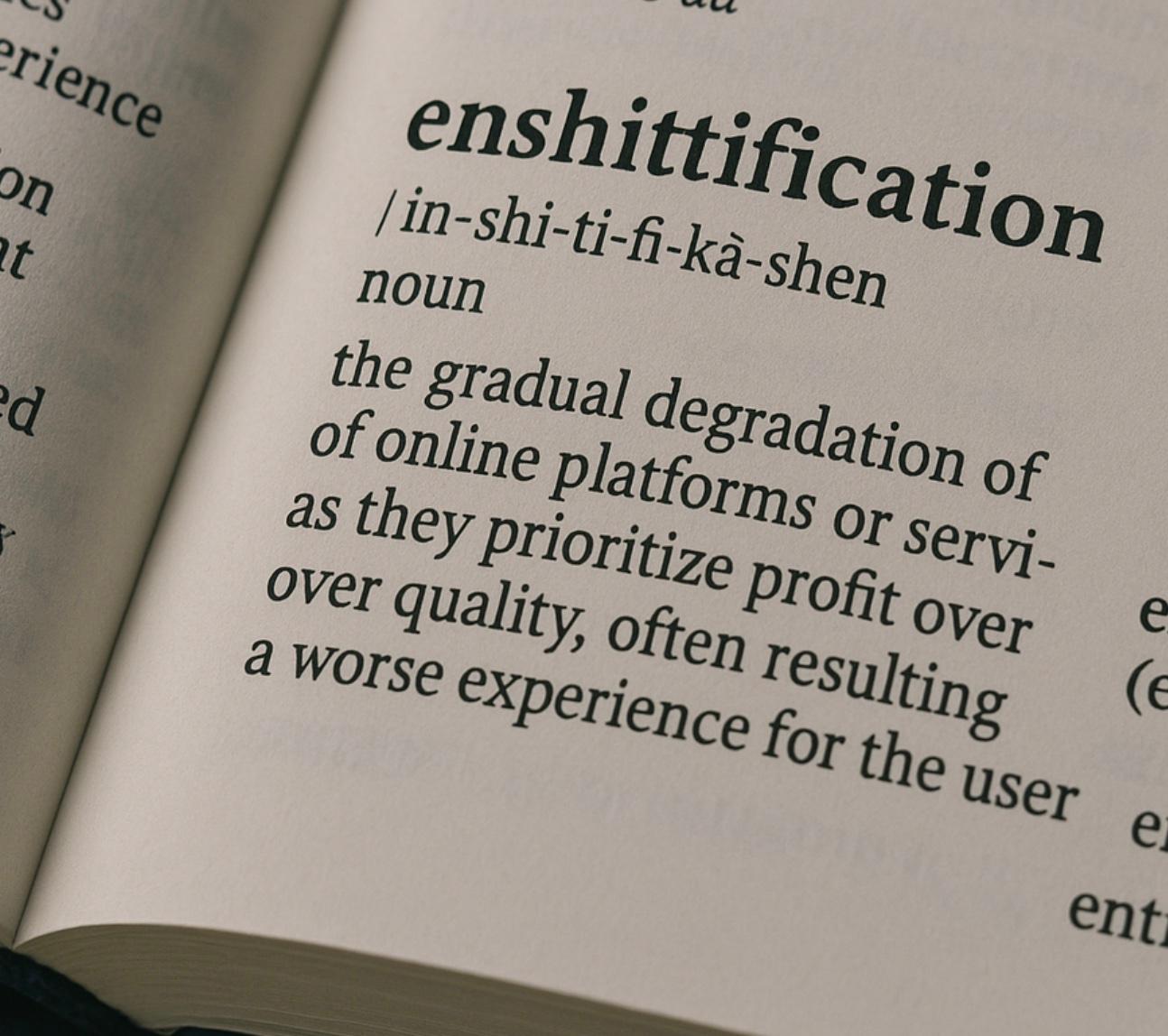 Définition du mot Enshitiffication dans le dictiuonnaire