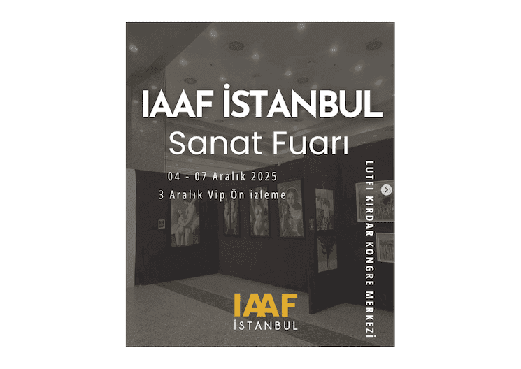 Affiche de la Istanbul Art & Antique Fair 2025 au Lütfi Kırdar ICEC