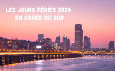 Les jours fériés en Corée du Sud en 2026