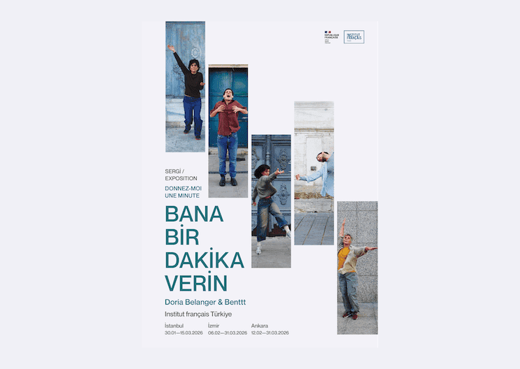 Affiche de l’exposition « Bana Bir Dakika Verin » de Doria Belanger et Benttt à l’Institut français Turquie, projet de portraits vidéo dansés d’une minute