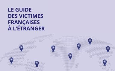 Le Guide des victimes françaises à l’étranger