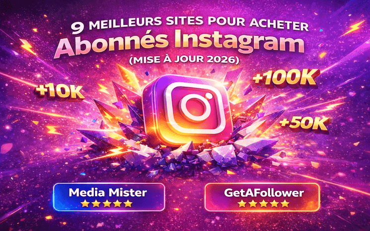 9 meilleurs sites pour acheter abonnés instagram