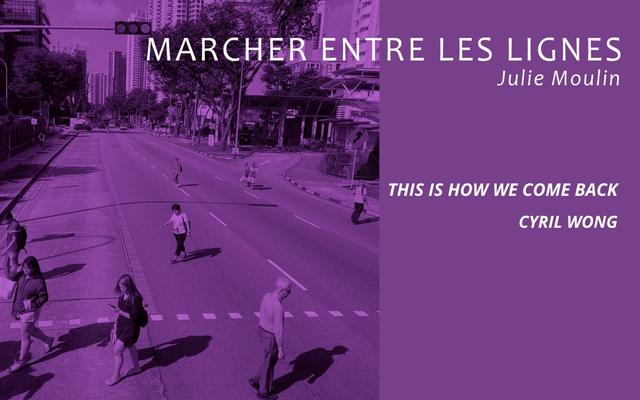 “Marcher entre les lignes”, une déambulation littéraire dans Singapour (Episode. 10)