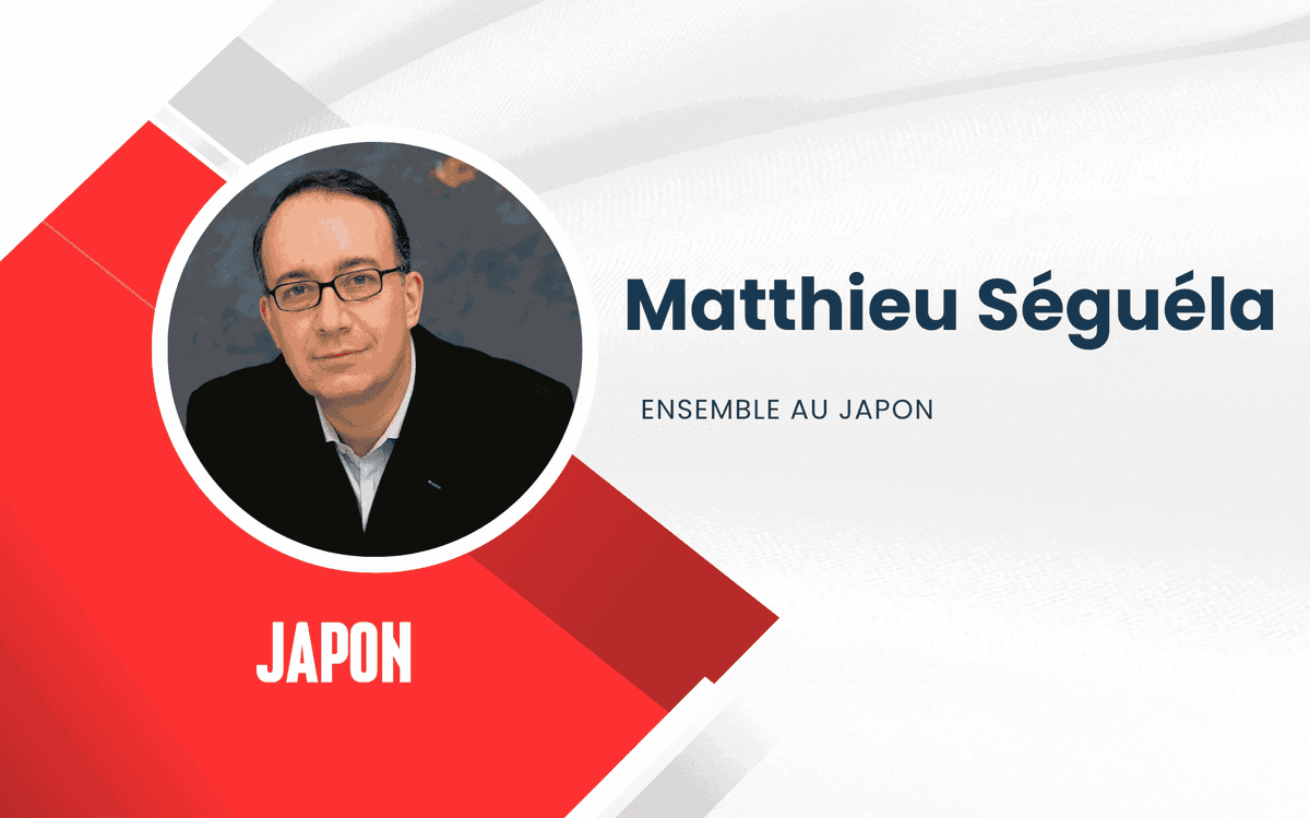 Matthieu Séguéla, pour la liste Ensemble au Japon